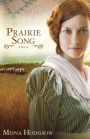 Prairie Song: A Novel, Hearts Seeking Home Book 1