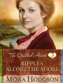 Ripples Along the Shore: The Quilted Heart Novella Three