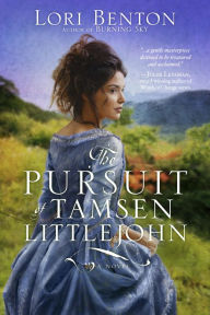 Title: The Pursuit of Tamsen Littlejohn, Author: Lori Benton