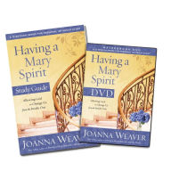 Title: Having a Mary Spirit DVD Study Pack: Allowing God to Change Us from the Inside Out, Author: Joanna Weaver