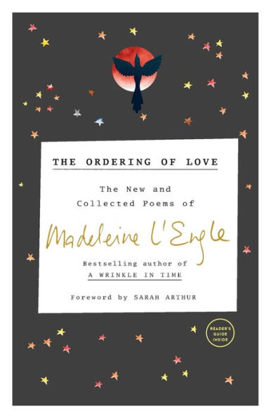 The Ordering of Love: The New and Collected Poems of Madeleine L'Engle