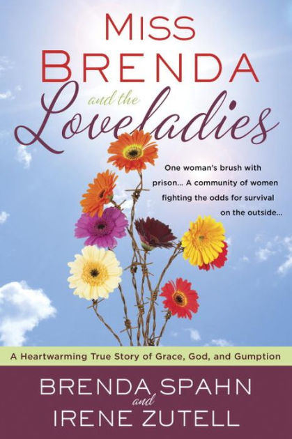 Miss Brenda and the Loveladies: A Heartwarming True Story of Grace, God ...