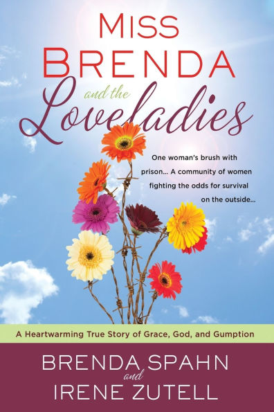 Miss Brenda and the Loveladies: A Heartwarming True Story of Grace, God, and Gumption
