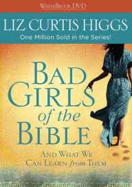 Title: Bad Girls of the Bible DVD: And What We Can Learn from Them