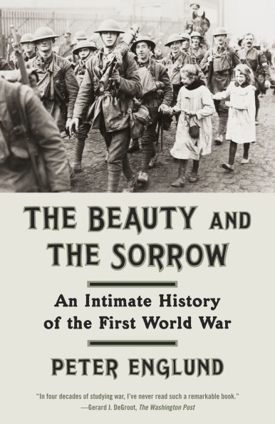 the Beauty and Sorrow: An Intimate History of First World War