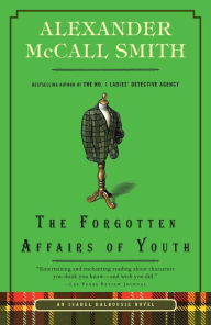 Title: The Forgotten Affairs of Youth (Isabel Dalhousie Series #8), Author: Alexander McCall Smith