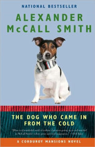 Title: The Dog Who Came in from the Cold (Corduroy Mansions Series #2), Author: Alexander McCall Smith