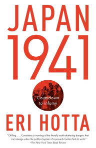 Title: Japan 1941: Countdown to Infamy, Author: Eri Hotta