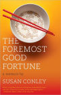 The Foremost Good Fortune: A Memoir