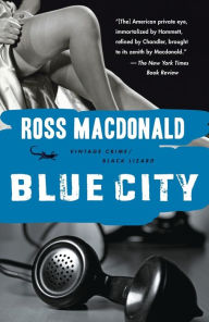 Title: Blue City, Author: Ross Macdonald