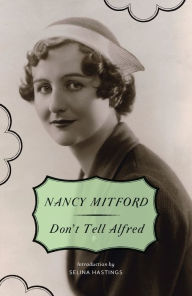 Title: Don't Tell Alfred, Author: Nancy Mitford
