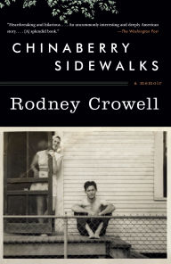 Title: Chinaberry Sidewalks, Author: Rodney Crowell