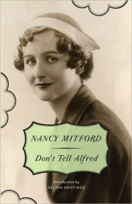 Title: Don't Tell Alfred, Author: Nancy Mitford