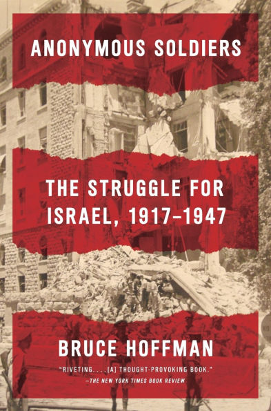 Anonymous Soldiers: The Struggle for Israel, 1917-1947