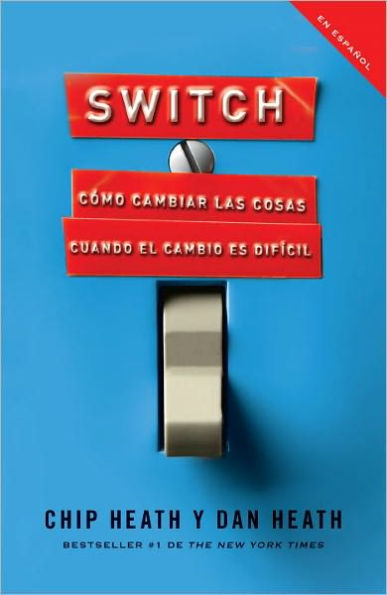 Switch (Spanish Edition): Cómo cambiar las cosas cuando es difícil