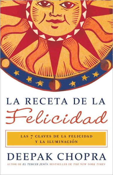 La receta de la felicidad: Las siete claves de la felicidad y la iluminacion (The Ultimate Happiness Prescription: 7 Keys to Joy and Enlightenment)