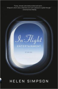 Title: In-Flight Entertainment: Stories, Author: Helen Simpson