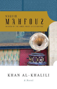 Title: Khan al-Khalili, Author: Naguib Mahfouz