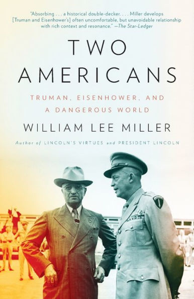 Two Americans: Truman, Eisenhower and a Dangerous World