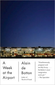 Title: A Week at the Airport, Author: Alain de Botton