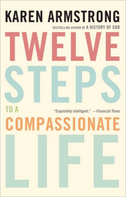 Twelve Steps To A Compassionate Lifepaperback - 