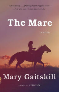 Title: The Mare, Author: Mary Gaitskill