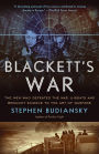 Blackett's War: The Men Who Defeated the Nazi U-Boats and Brought Science to the Art of Warfare