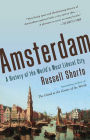 Amsterdam: A History of the World's Most Liberal City