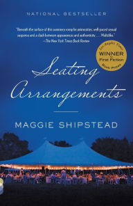 Title: Seating Arrangements, Author: Maggie Shipstead