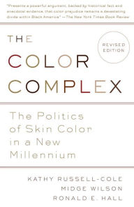 Title: The Color Complex (Revised): The Politics of Skin Color in a New Millennium, Author: Kathy Russell