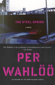 Title: The Steel Spring, Author: Per Wahlöö