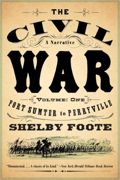 The Civil War: A Narrative, Volume 1: Fort Sumter to Perryville