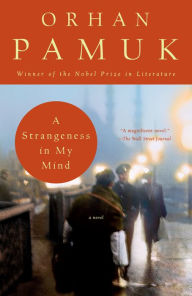 Title: A Strangeness in My Mind, Author: Orhan Pamuk