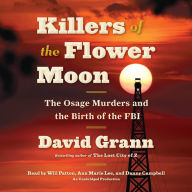 Title: Killers of the Flower Moon: The Osage Murders and the Birth of the FBI, Author: David Grann