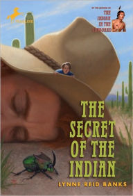 Title: The Secret of the Indian (Indian in the Cupboard Series #3), Author: Lynne Reid Banks