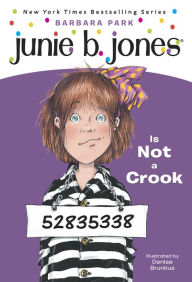 Title: Junie B. Jones Is Not a Crook (Junie B. Jones Series #9), Author: Barbara Park