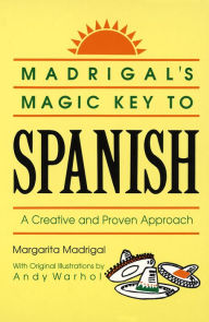 Title: Madrigal's Magic Key to Spanish: A Creative and Proven Approach, Author: Margarita Madrigal