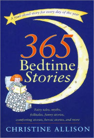 Title: 365 Bedtime Stories, Author: Christine Allison
