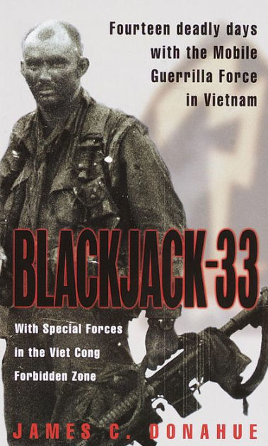 Blackjack-33: With Special Forces in the Viet Cong Forbidden Zone by ...