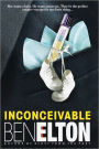 Inconceivable: A Novel