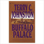 Buffalo Palace: A Novel