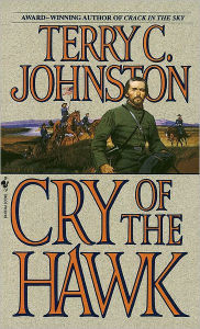 Title: Cry of the Hawk: A Novel, Author: Terry C. Johnston