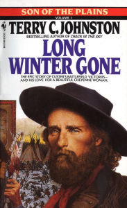 Title: Long Winter Gone: A Novel, Author: Terry C. Johnston