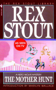 Title: The Mother Hunt (Nero Wolfe Series), Author: Rex Stout