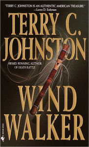 Title: Wind Walker: A Novel, Author: Terry C. Johnston