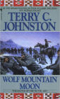 Wolf Mountain Moon: The Fort Peck Expedition, the Fight at Ash Creek, and the Battle of the Butte, January 8, 1877
