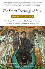 Title: The Secret Teachings of Jesus: Four Gnostic Gospels, Author: Marvin Meyer