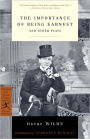 The Importance of Being Earnest: And Other Plays