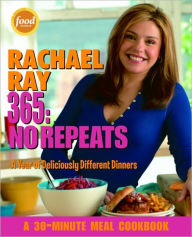 Title: Rachael Ray 365: No Repeats: A Year of Deliciously Different Dinners: A Cookbook, Author: Rachael Ray