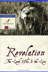 Title: Revelation: The Lamb Who Is the Lion, Author: Gladys Hunt